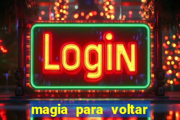 magia para voltar no tempo